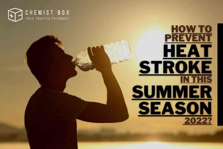 How To Prevent Heat Stroke In This Summer Season 2022? 