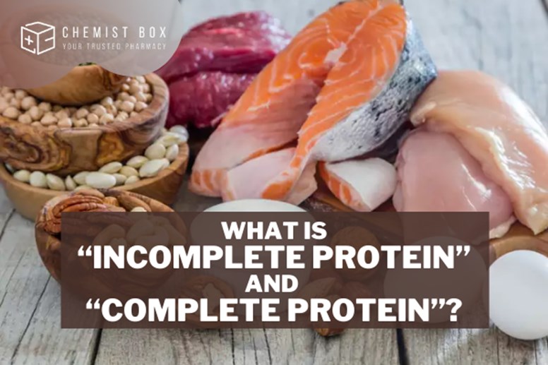 What Is “Incomplete Protein” And “Complete Protein”? 