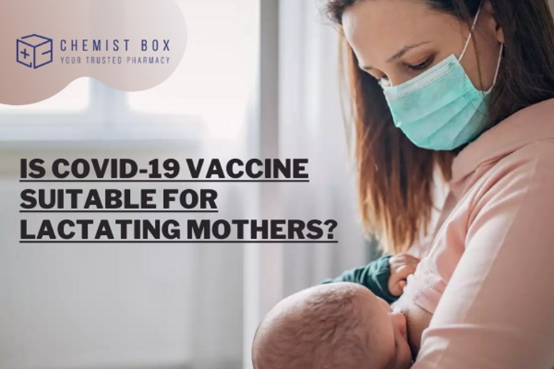 Is COVID-19 Vaccine Suitable For Lactating Mothers? 