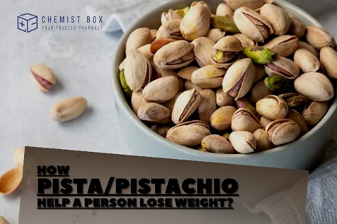 How Pista/Pistachio Help A Person Loose Weight? 