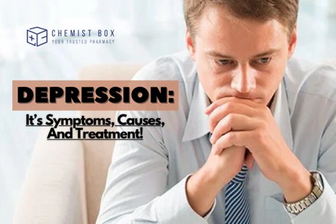 Depression: It’s Symptoms, Causes And Treatment! 