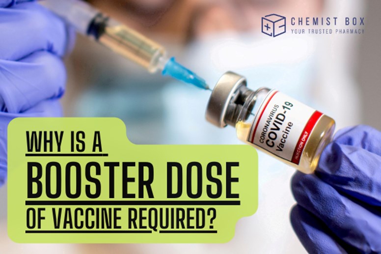 Why Is A Booster Dose Of Vaccine Required?