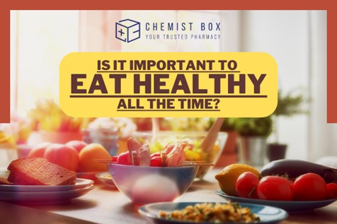 Is It Important To Eat Healthy All The Time?