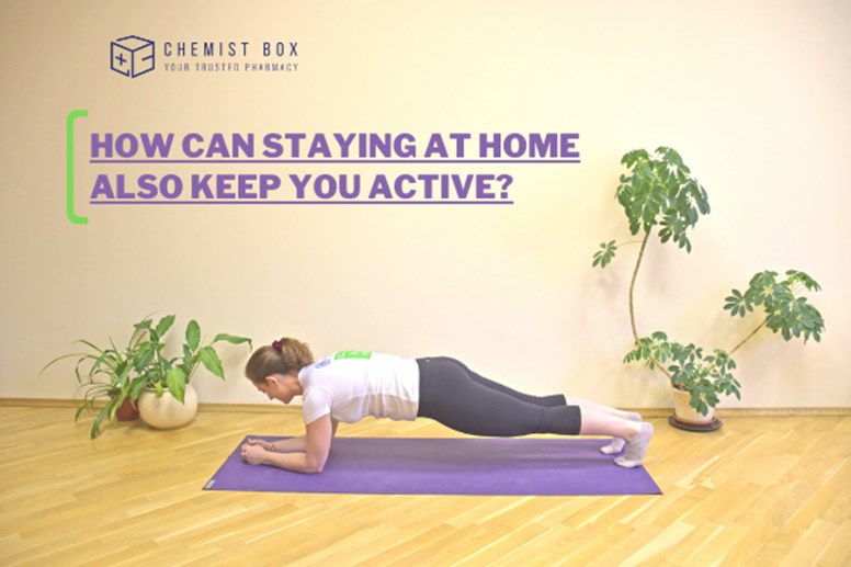 How Can Staying At Home Also Keep You Active?