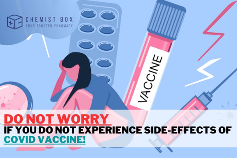 Do Not worry If You Do Not Experience Side-Effects Of COVID Vaccine! 