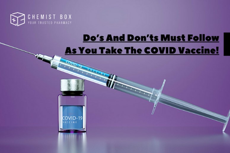 Do’s And Don’ts Must Follow As You Take The COVID Vaccine! 