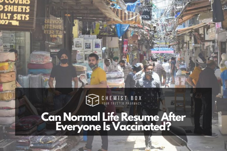 Can Normal Life Resume After Everyone Is Vaccinated? 