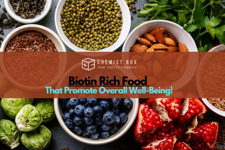 Biotin Rich Food That Promote Overall Well-Being! 