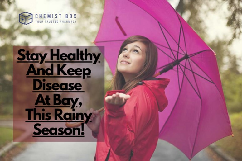 Stay Healthy And Keep Disease At Bay, This Rainy Season! 