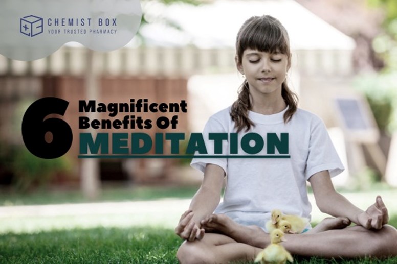 6 Magnificent Benefits Of Meditation!  