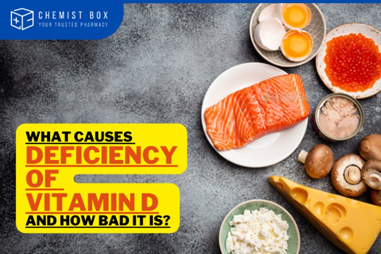 What Causes Deficiency Of Vitamin D And How Bad It Is?  